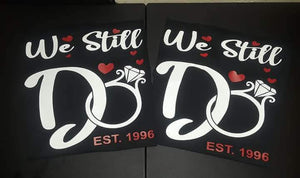 Customize We Still Do Couple Shirts