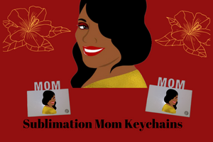 Sublimation Mom Rectangle Keychains
