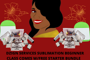 Dzign Services Sublimation Beginner Class